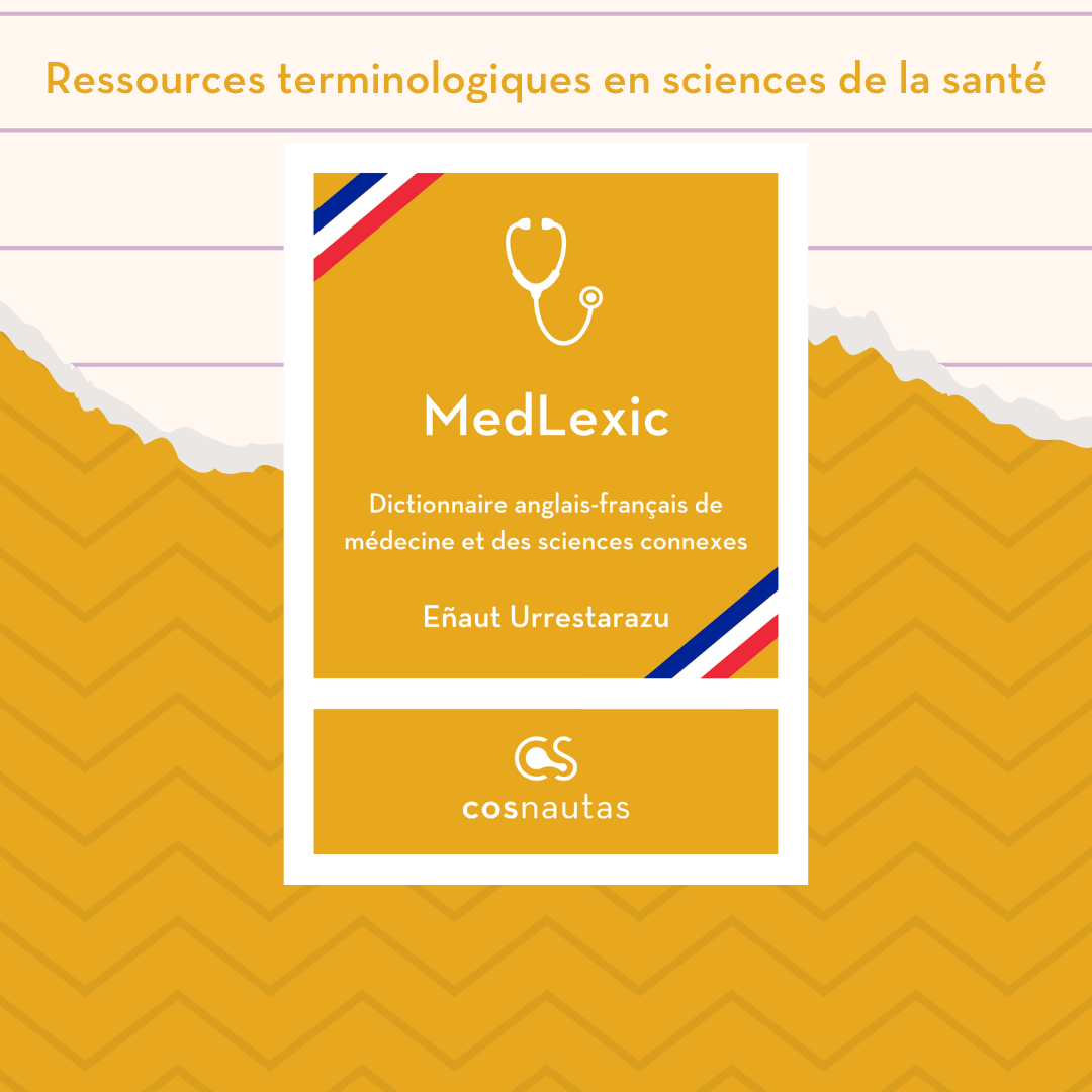 Cosnautas publie <i>MedLexic </i>: un jalon dans le domaine de la terminologie des sciences de la santé en anglais-français